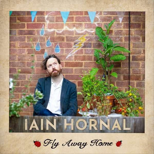 Iain Hornal Fly Away Home CD - 10CC