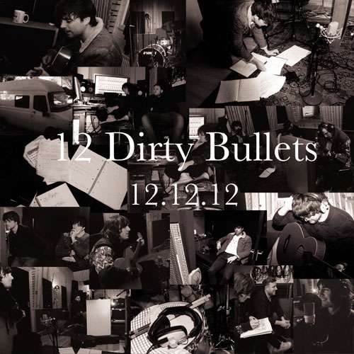 12.12.12 - 12 Dirty Bullets