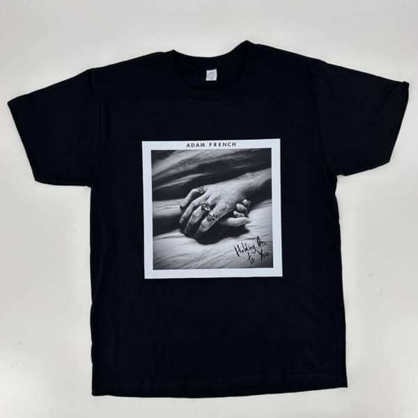 AF - 'Holding On To You' Limited Edition T Shirt (Black) - Adam French