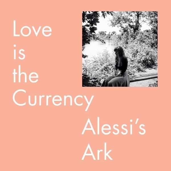 Love is the Currency (LP) - Alessi's Ark
