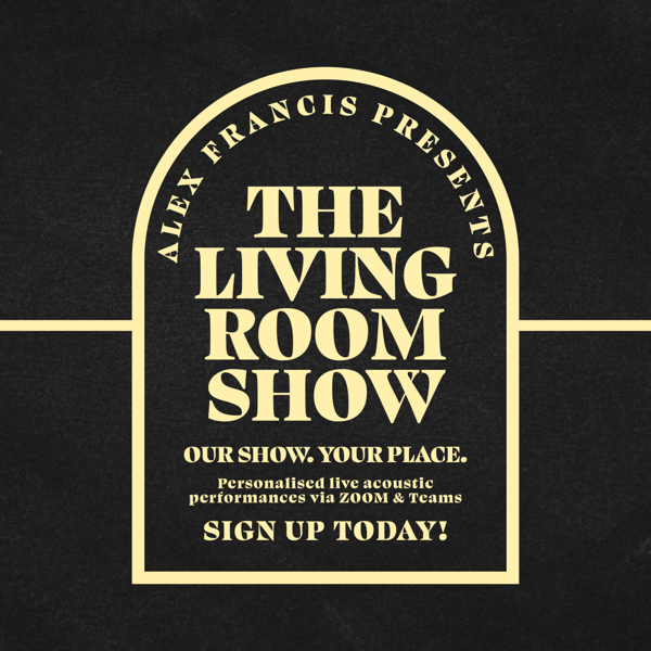 Alex Francis: The Living Room Show [30 MINS] - Alex Francis