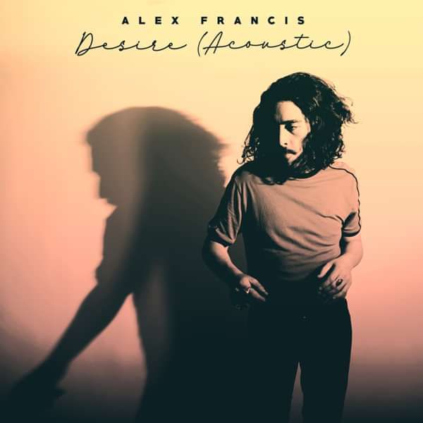 Desire (Acoustic) - Digital Download - Alex Francis