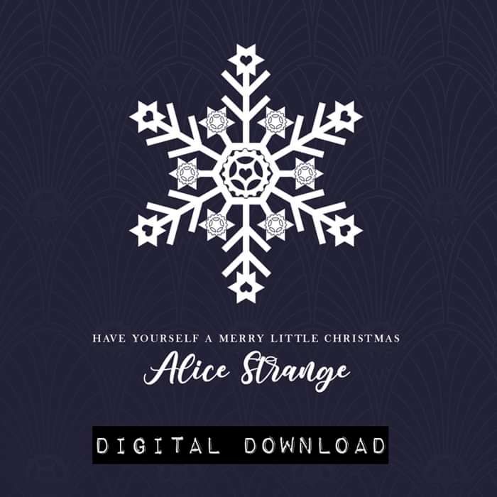 Have Yourself A Merry Little Christmas - Alice Strange - Digital Download - Alice Strange