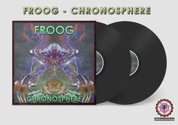 Froog - Chronosphere (Vinyl) - Active Meditation Music