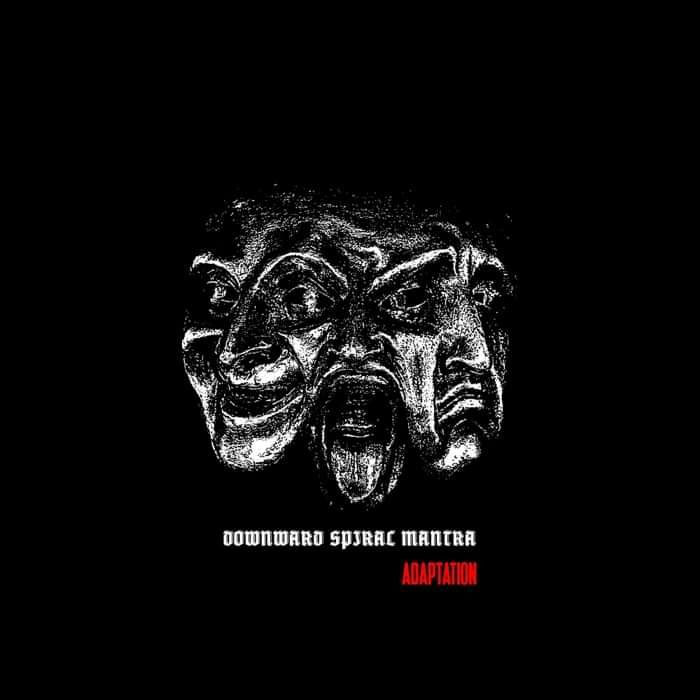 DOWNWARD SPIRAL MANTRA - ADAPTATION (LP APR 2018) - AngryScrat Records