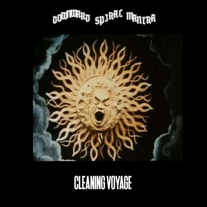DOWNWARD SPIRAL MANTRA - CLEANING VOYAGE (SINGLE 2017) - AngryScrat Records