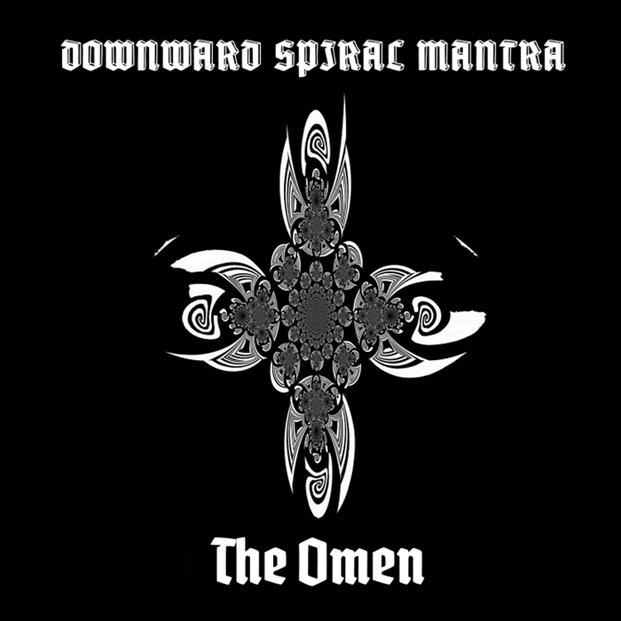 DOWNWARD SPIRAL MANTRA - THE OMEN (SINGLE 2017) - AngryScrat Records
