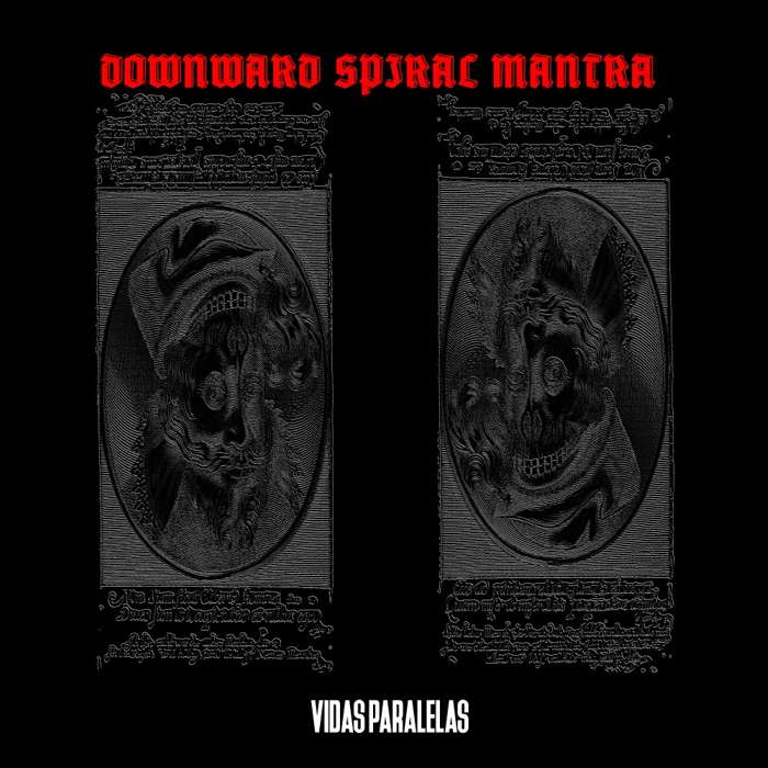 DOWNWARD SPIRAL MANTRA - VIDAS PARALELAS (SINGLE 2019) - AngryScrat Records