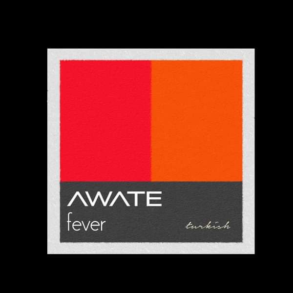 Fever - Awate