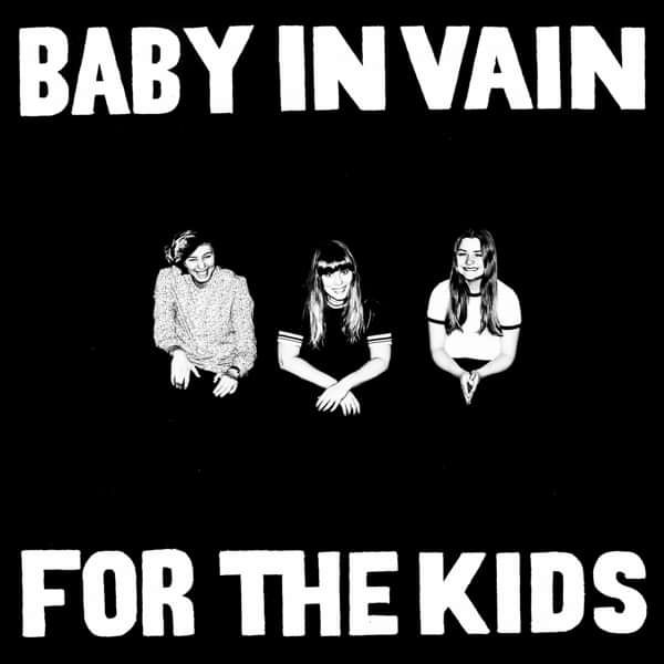 For the Kids EP - Baby In Vain