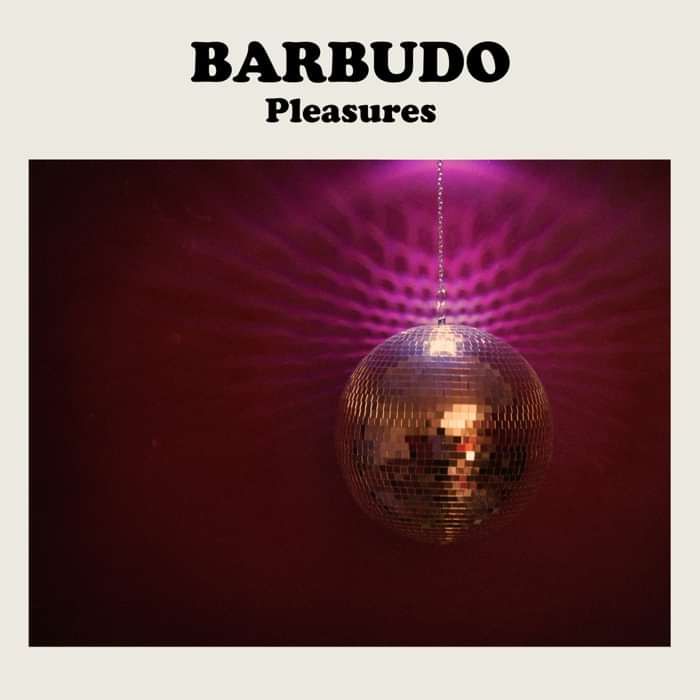 Pleasures - BARBUDO