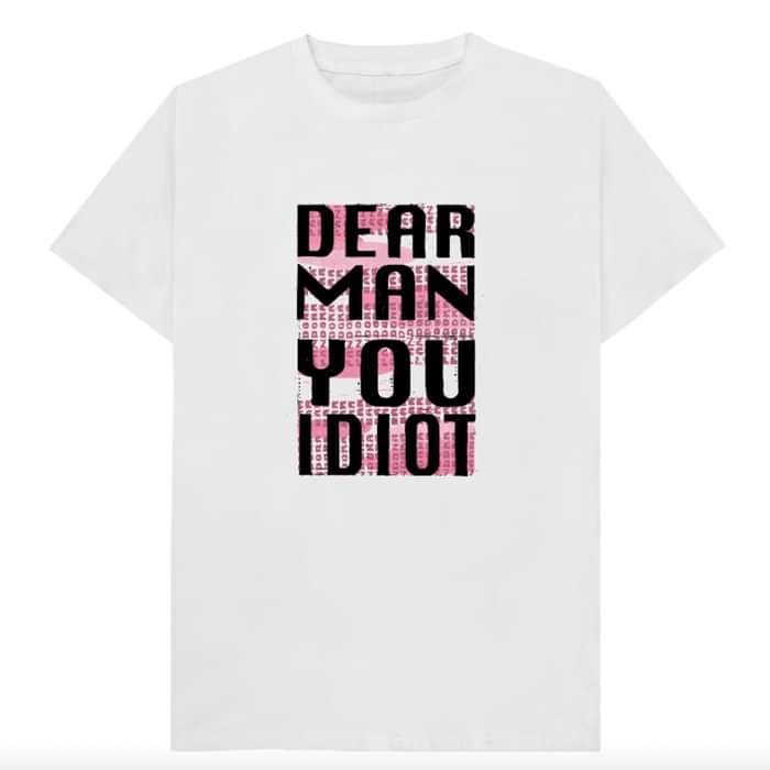 "Dear Man You Idiot" T-Shirt - BAR PANDORA