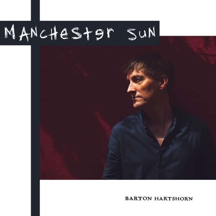 Manchester Sun (CD) - Barton Hartshorn