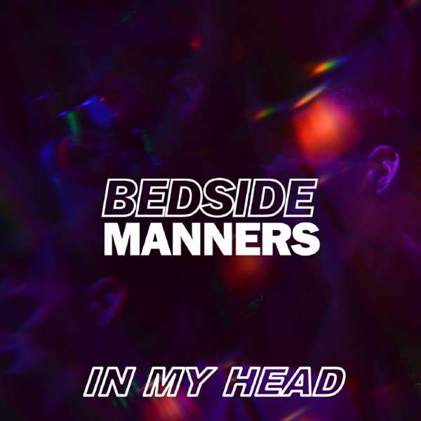 In My Head - Bedside Manners