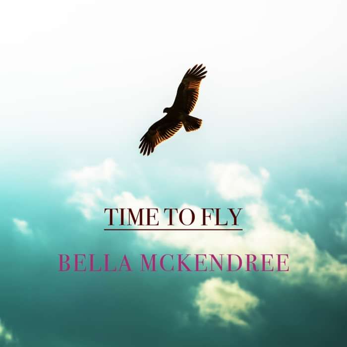 Time to Fly (Digital Download) - Bella McKendree