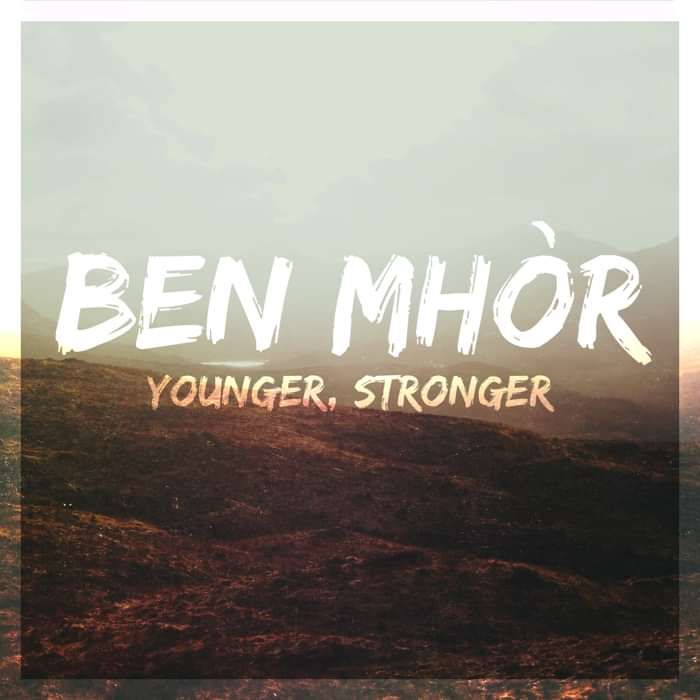 Younger, Stronger - Single - Ben Mhòr