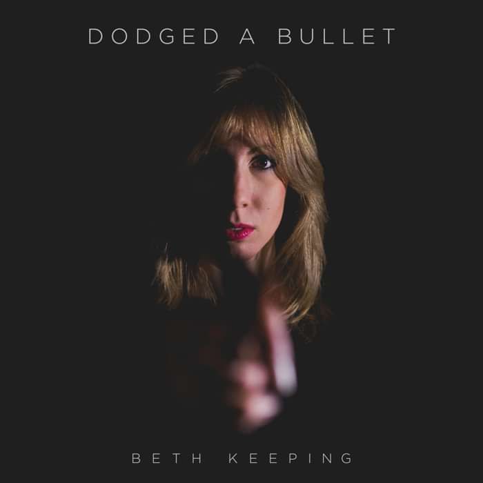 Dodged a Bullet - Beth Keeping