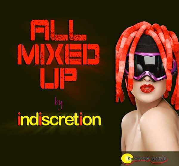 All mixed up Indiscretion! - Biggroove Music