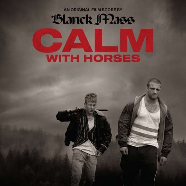 BLANCK MASS - Calm With Horses (Original Score) CD - Blanck Mass