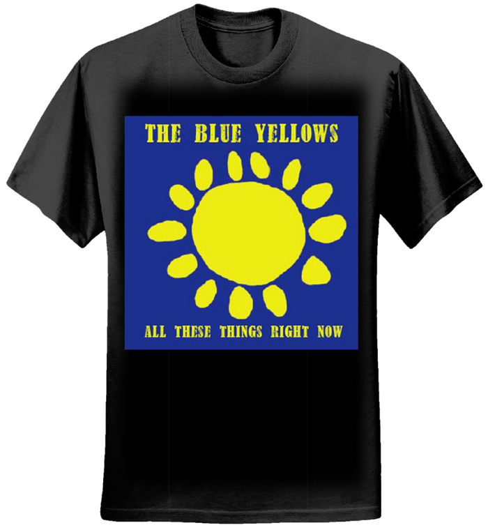 Blue Yellows T-Shirt, Black.  All These Things Right Now. - The Blue Yellows