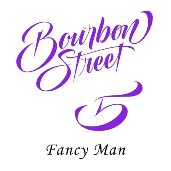 Bourbon Street 5 - Fancy Man - Bourbon Street 5