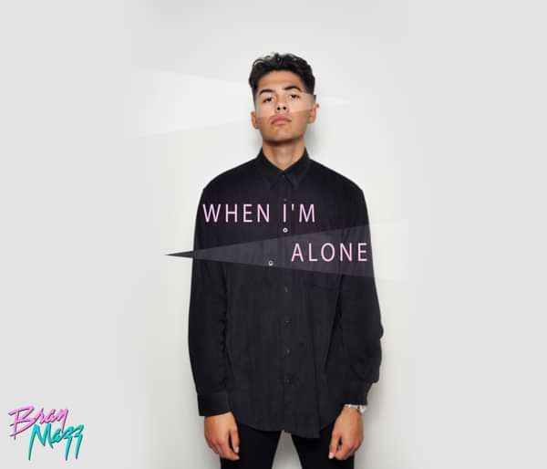 When I'm Alone - Bran Mazz