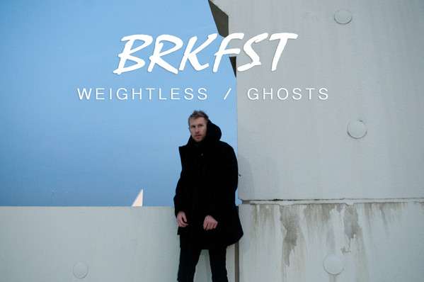 BRKFST - Weightless / Ghosts - Breakfast Exclusive