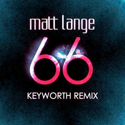 Matt Lange - Sixty Six (Keyworth Remix) - Breakfast Exclusive