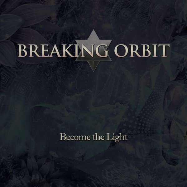 Become the Light - MP3 download - Breaking Orbit
