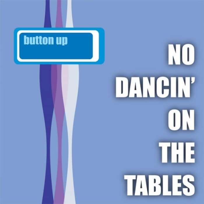 Button Up: No Dancin' On The Tables (CD) - Button Up Records