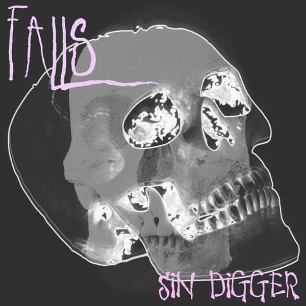 FALLS - SIN DIGGER (SINGLE) - ...By Records
