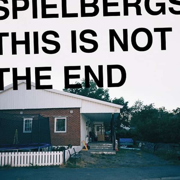 Spielbergs - This Is Not The End - 12" Vinyl Album - By The Time It Gets Dark