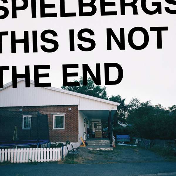 Spielbergs - This Is Not The End - Digipak CD Album - By The Time It Gets Dark