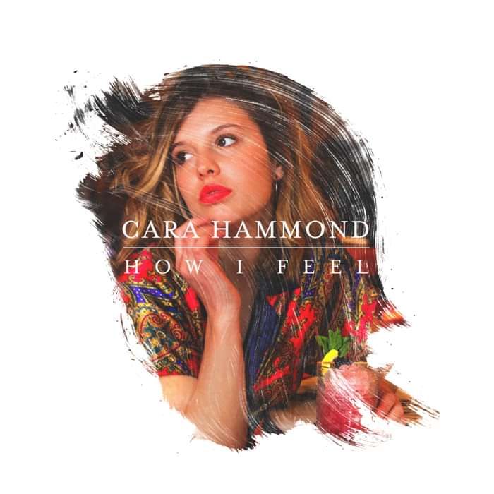 How I Feel - Cara Hammond