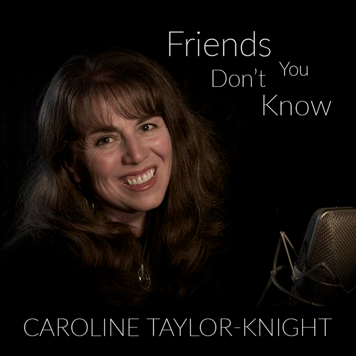 Friends You Don't Know - Single Digital Download - Caroline Taylor-Knight