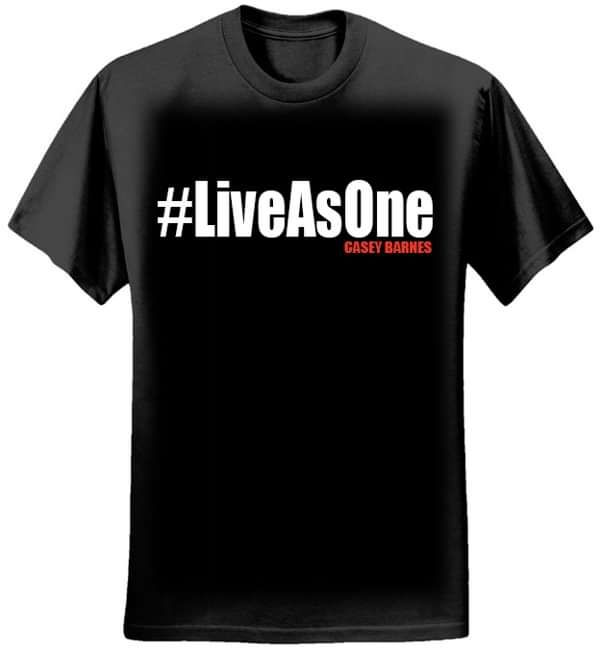 Live As One T-Shirt 2 - Casey Barnes