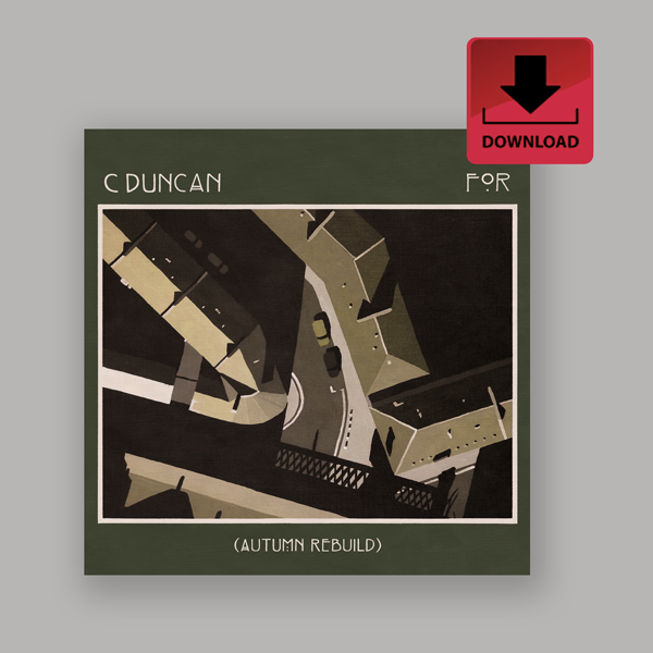 For (Autumn Rebuild) - Digital Download - C Duncan