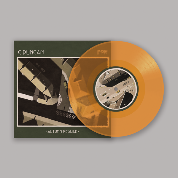 For (Autumn Rebuild) - Limited Edition 7" Orange Vinyl - C Duncan