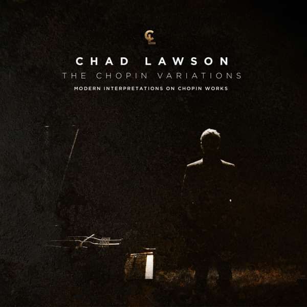 The Chopin Variations (double disc) - Chad Lawson