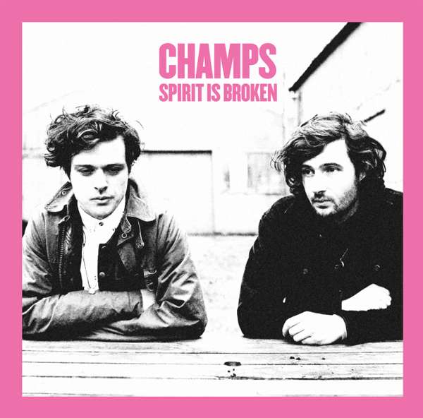 Spirit Is Broken EP (7" Vinyl) - CHAMPS