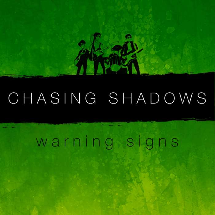 Warning Signs - Single (Digital Download) - Chasing Shadows