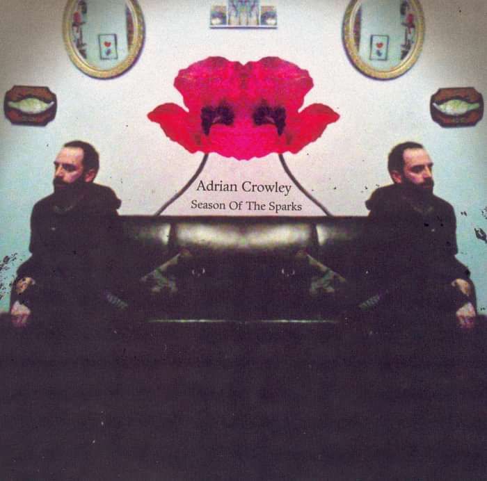 Adrian Crowley - Season Of The Sparks - CD Album - Adrian Crowley
