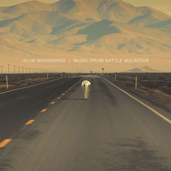 Alun Woodward - Music From Battle Mountain - Digital Album (2016) - Alun Woodward // Lord Cut Glass