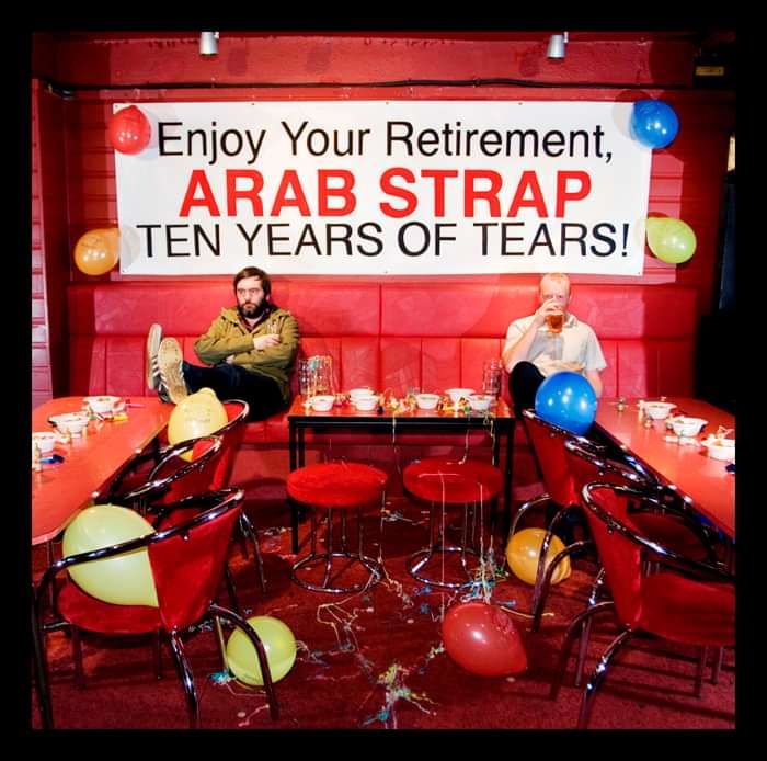 Arab Strap - Ten Years Of Tears - Digital Album (2006) - Arab Strap