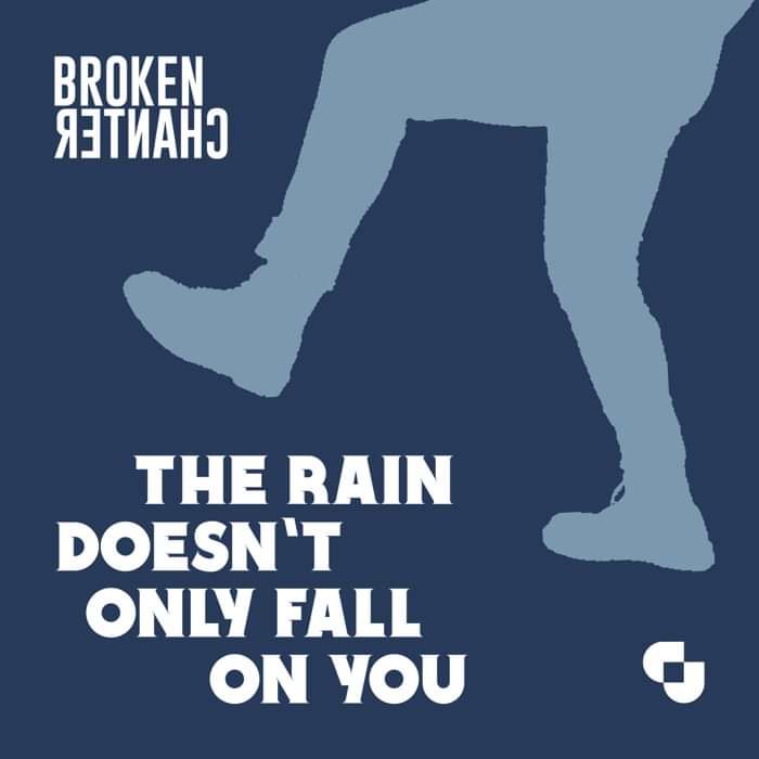 Broken Chanter - The Rain Doesn't Only Fall On You - Digital Single (2024) - Broken Chanter