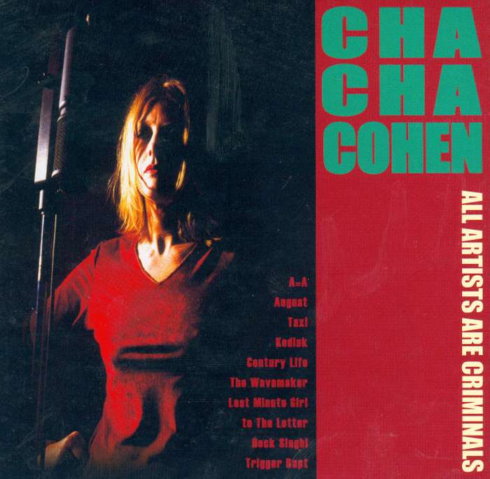 Cha Cha Cohen - All Artists Are Criminals - CD Album (2002) - Cha Cha Cohen