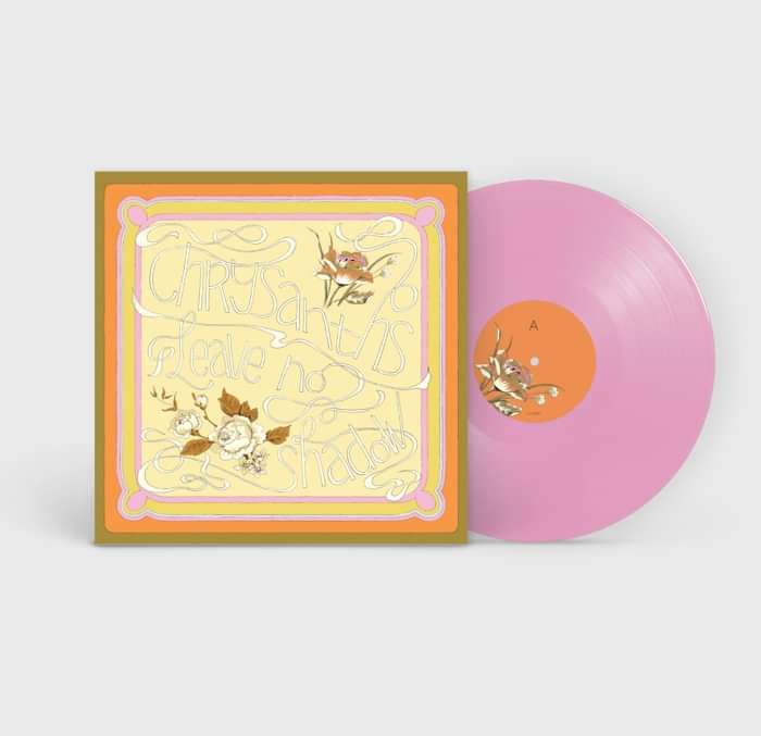 Chrysanths - Leave No Shadow - Limited Edition 12" Rose Pink Vinyl. Includes 24 page Score & Play-Along CD (2024) - Chrysanths