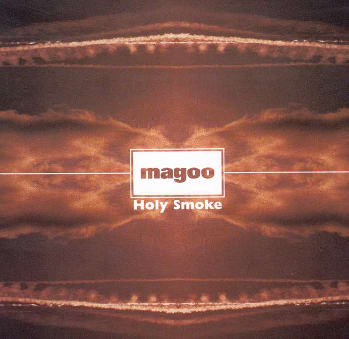 Magoo - Holy Smoke - Digital Single (1998) - Magoo