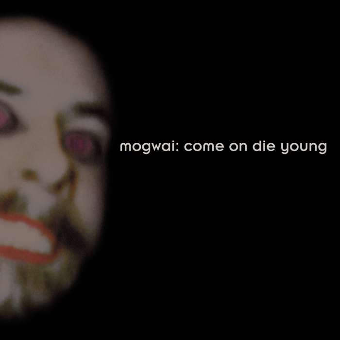 Mogwai - Come On Die Young - 2CD (Deluxe Edition) (2014) - Mogwai