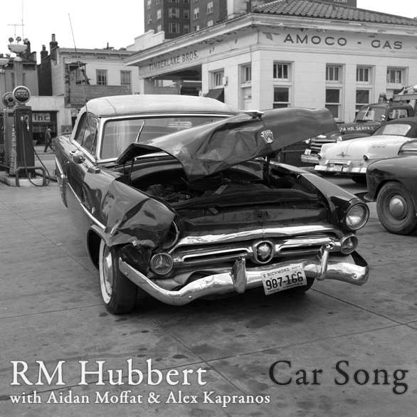 RM Hubbert - Car Song - Digital Single (2012) - RM Hubbert